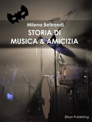 cover image of Storia di musica & amicizia